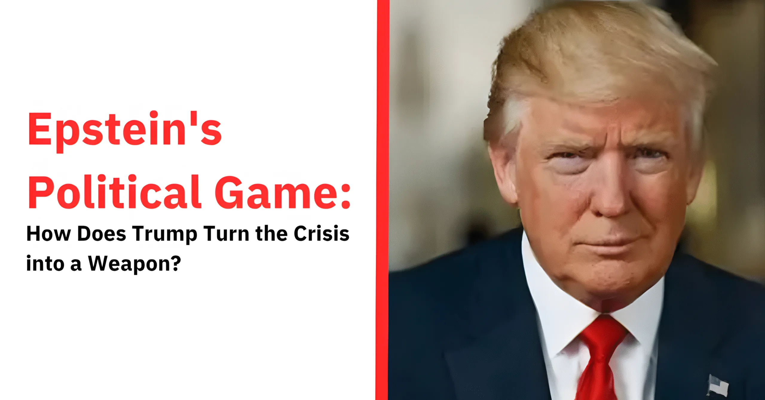 Trump Turns Epstein Case into a Political Weapon